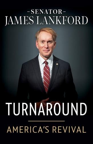 Turnaround America’s Revival — James Lankford