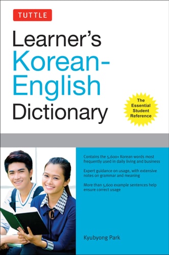 Tuttle Learner’s Korean-English Dictionary The Essential Student Reference — Kyubyong Park