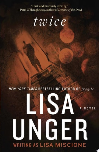 Twice A Novel — Lisa Unger