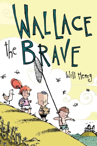 Wallace the Brave — Will Henry