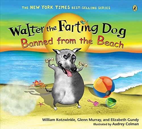 Walter the Farting Dog: Banned from the Beach — William Kotzwinkle