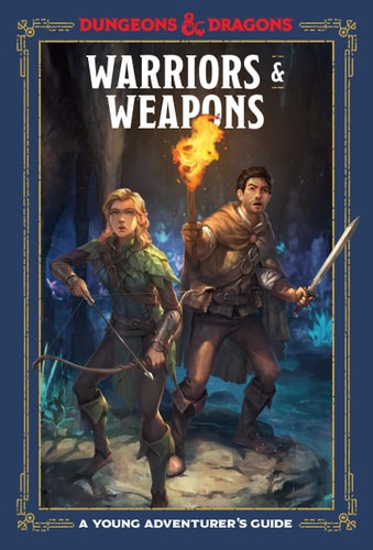 Warriors & Weapons (Dungeons & Dragons) A Young Adventurer’s Guide — Jim Zub