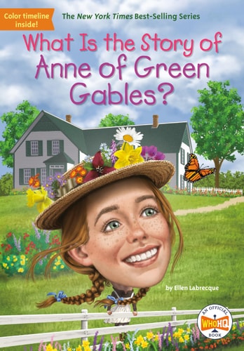 What Is the Story of Anne of Green Gables? — Ellen Labrecque