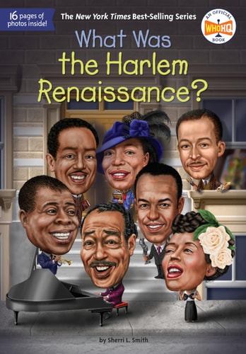What Was the Harlem Renaissance? — Sherri L. Smith