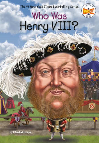 Who Was Henry VIII? — Ellen Labrecque