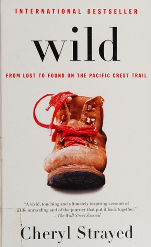 Wild From Lost to Found on the Pacific Crest Trail — Cheryl Strayed
