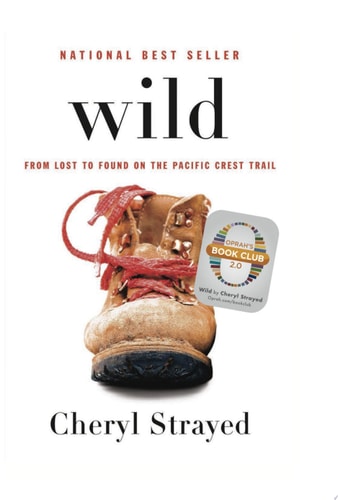 Wild From Lost to Found on the Pacific Crest Trail — Cheryl Strayed