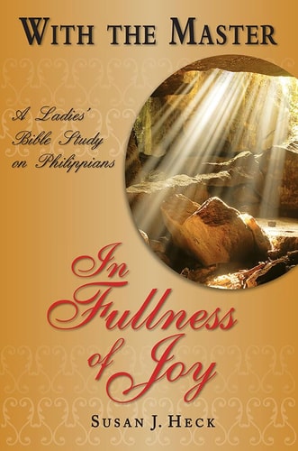 With the Master in the Fullness of Joy — Susan Heck