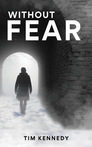 Without Fear — TIM. KENNEDY
