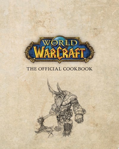 World of Warcraft: The Official Cookbook — Chelsea Monroe-Cassel