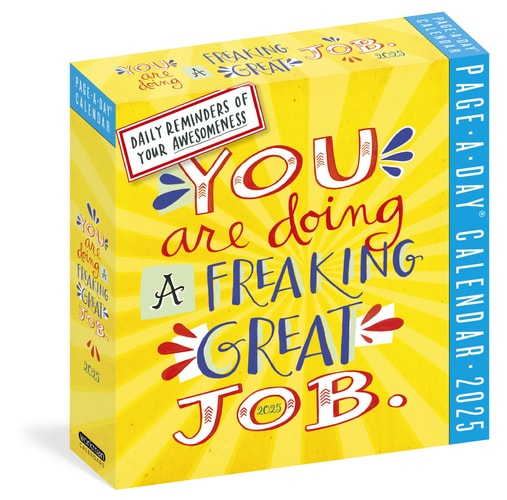 You Are Doing a Freaking Great Job Page-A-Day® Calendar 2025: Daily Reminders of Your Awesomeness — Workman Calendars