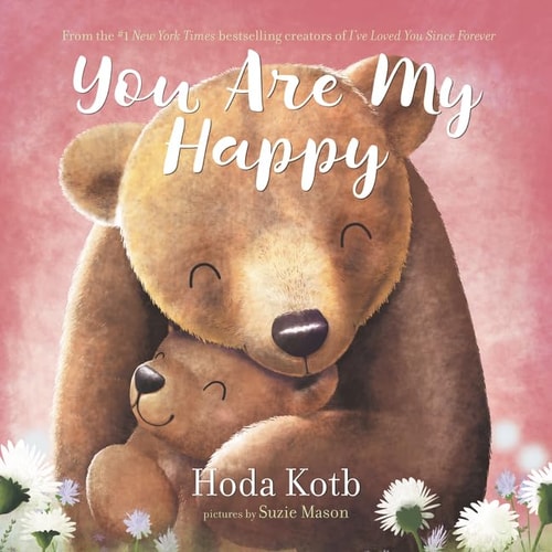 You Are My Happy Board Book — Hoda Kotb