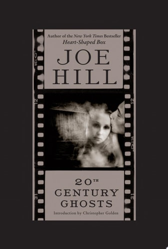 20th Century Ghosts — Joe Hill