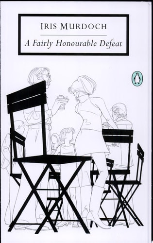 A Fairly Honourable Defeat — Iris Murdoch