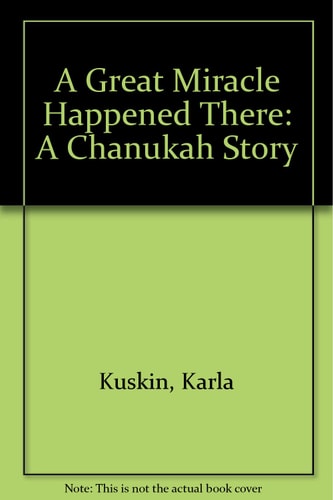 A Great Miracle Happened There: A Chanukah Story — Karla Kuskin