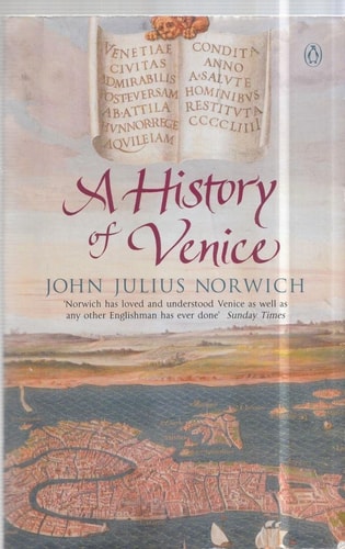 A History of Venice — John Julius Norwich