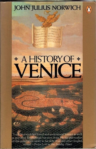 A History of Venice — John Julius Norwich