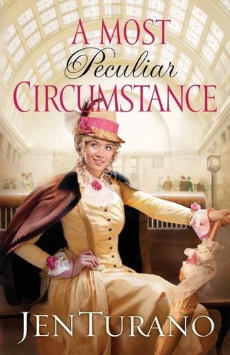 A Most Peculiar Circumstance — Jen Turano