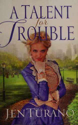 A Talent for Trouble — Jen Turano