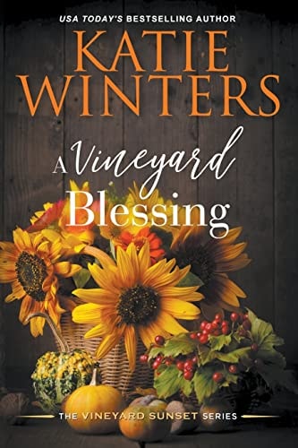 A Vineyard Blessing — Katie Winters