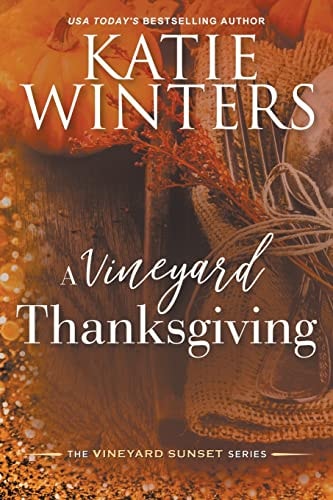A Vineyard Thanksgiving — Katie Winters
