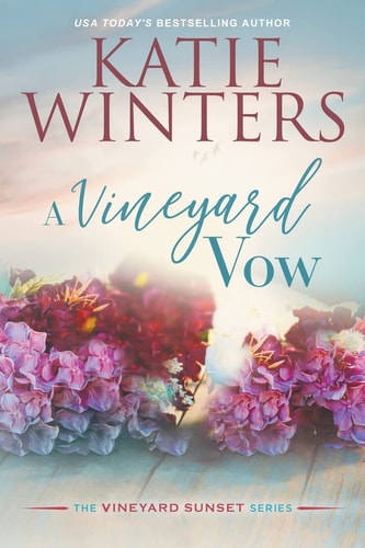 A Vineyard Vow — Katie Winters