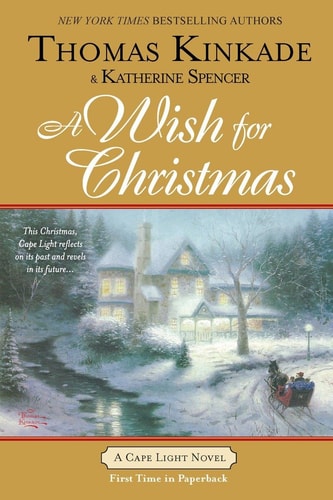 A Wish for Christmas A Cape Light Novel — Thomas Kinkade