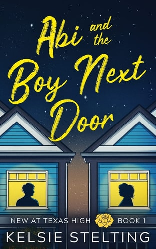 Abi and the Boy Next Door — Kelsie Stelting