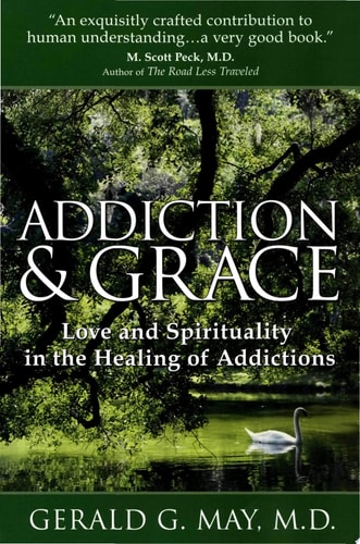 Addiction and Grace — Gerald G. May