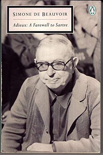 Adieux A Farewell to Sartre — Simone de Beauvoir