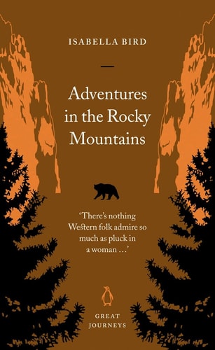 Adventures in the Rocky Mountains — Isabella Bird