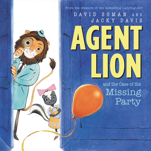 Agent Lion and the Case of the Missing Party — David Soman