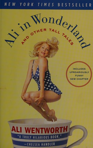 Ali in Wonderland And Other Tall Tales — Ali Wentworth