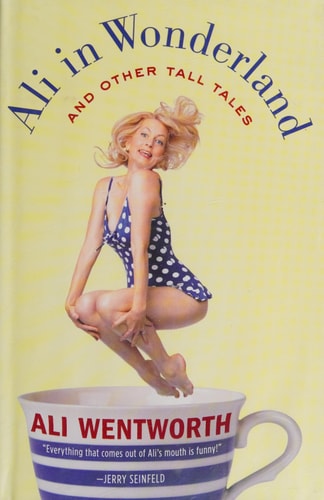 Ali in Wonderland And Other Tall Tales — Ali Wentworth