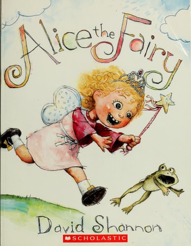 Alice the Fairy — David Shannon