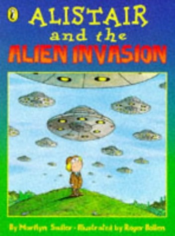 Alistair and the Alien Invasion — Marilyn Sadler