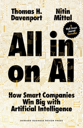 All-In on AI How Smart Companies Win Big with Artificial Intelligence — Thomas H. Davenport