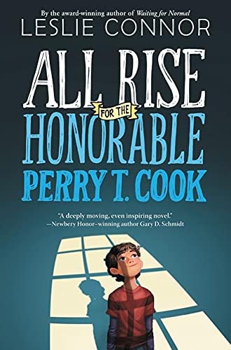 All Rise for the Honorable Perry T. Cook — Leslie Connor