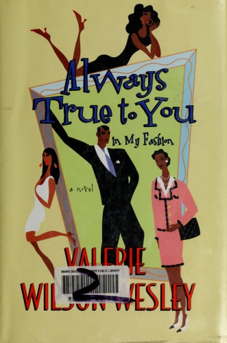 Always True to You in My Fashion A Novel — Valerie W. Wesley