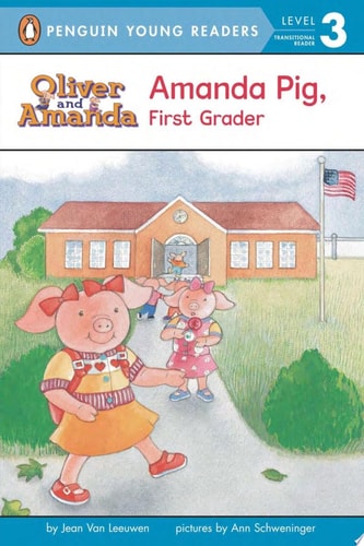 Amanda Pig, First Grader — Jean Van Leeuwen