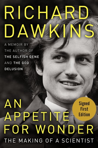 An Appetite for Wonder The Making of a Scientist : a Memoir — Richard Dawkins