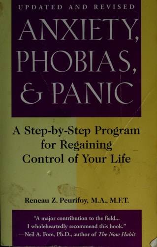 Anxiety, Phobias, and Panic — Reneau Z. Peurifoy