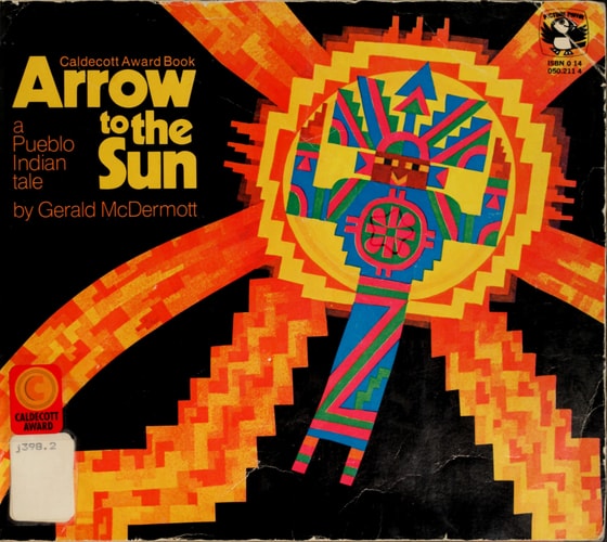 Arrow to the Sun A Pueblo Indian Tale — Gerald McDermott
