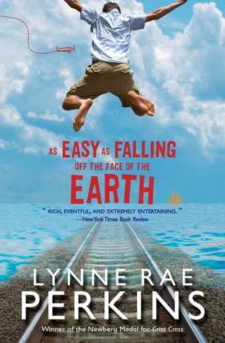 As Easy as Falling Off the Face of the Earth — Lynne Rae Perkins