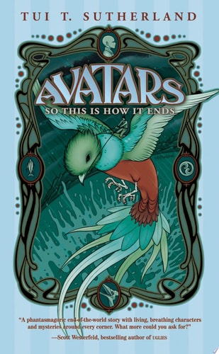 Avatars, Book One: So This Is How It Ends — Tui T. Sutherland
