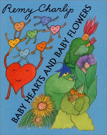 Baby Hearts and Baby Flowers — Remy Charlip