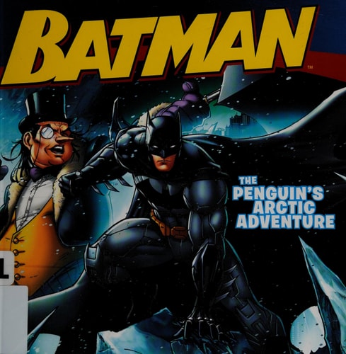Batman Classic: The Penguin’s Arctic Adventure — Donald Lemke