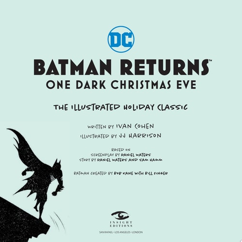 Batman Returns One Dark Christmas Eve : the Illustrated Holiday Classic — Ivan Cohen