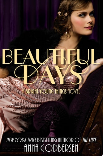 Beautiful Days: A Bright Young Things Novel — Anna Godbersen