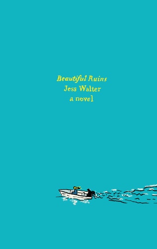 Beautiful Ruins A Novel — Jess Walter
